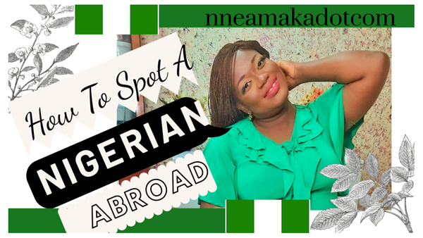 How to spot a Nigerian Abroad