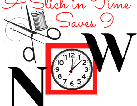A Stitch In Time Saves Nine